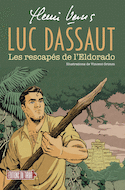 Luc Dassaut : Les rescapés de l'Eldorado